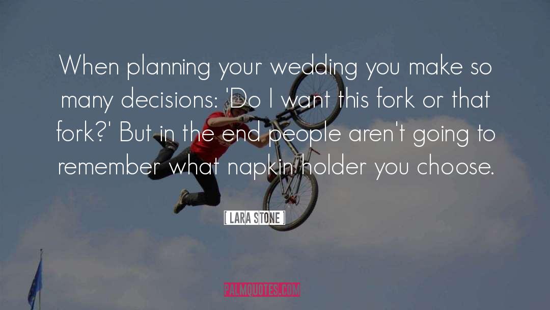 Wedding Planning Stress quotes by Lara Stone