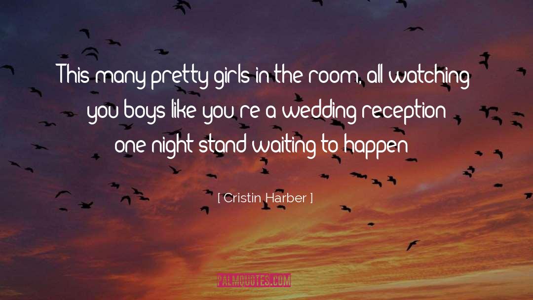Wedding Reception quotes by Cristin Harber