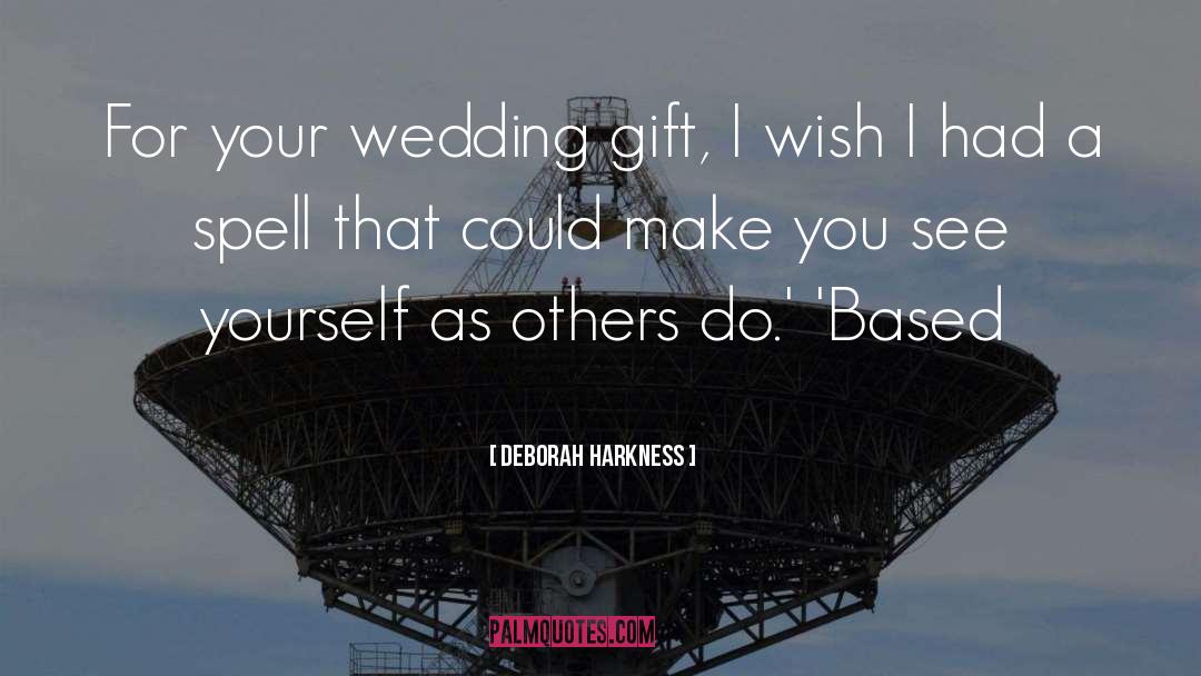 Wedding Reception quotes by Deborah Harkness