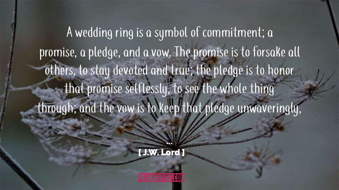 Wedding Ring quotes by J.W. Lord