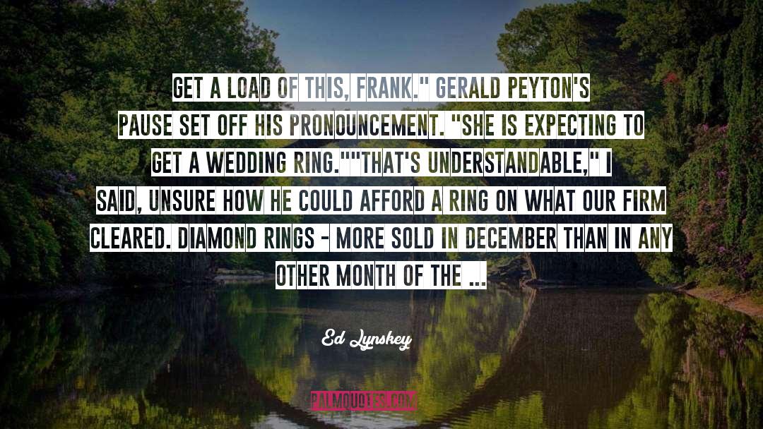 Wedding Ring quotes by Ed Lynskey