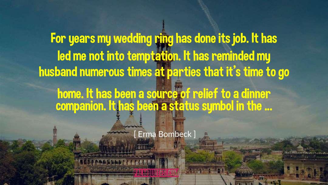 Wedding Ring quotes by Erma Bombeck