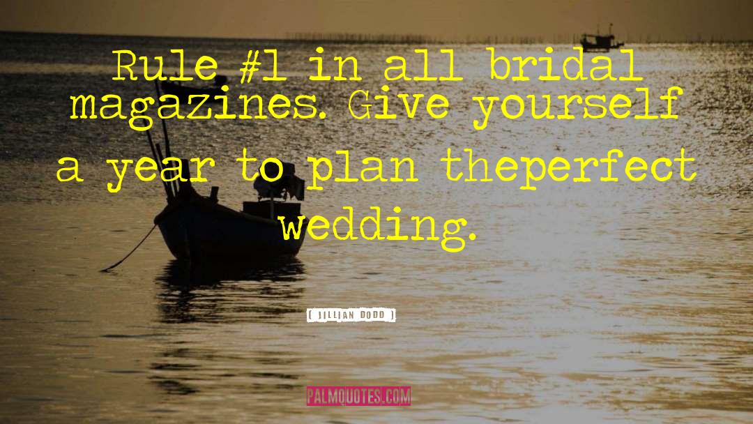 Wedding Tips quotes by Jillian Dodd