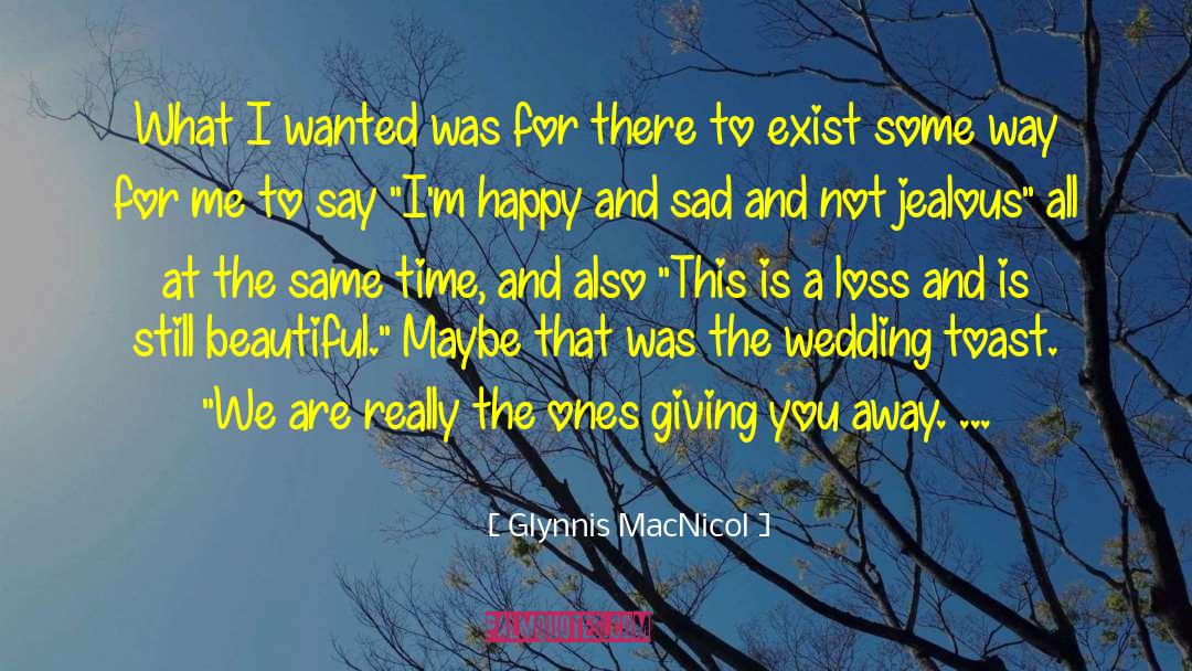 Wedding Toast quotes by Glynnis MacNicol