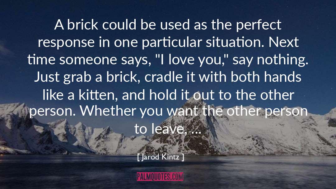 Weddings And Love quotes by Jarod Kintz