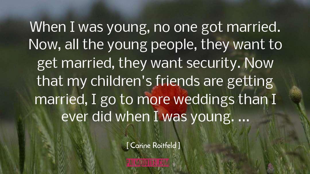 Weddings quotes by Carine Roitfeld
