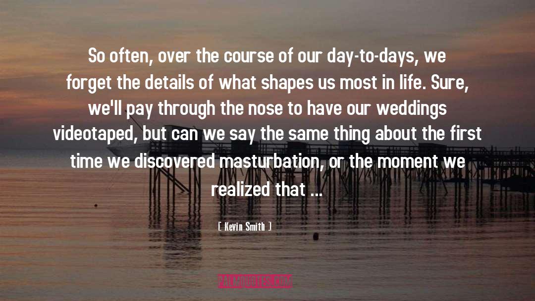 Weddings quotes by Kevin Smith