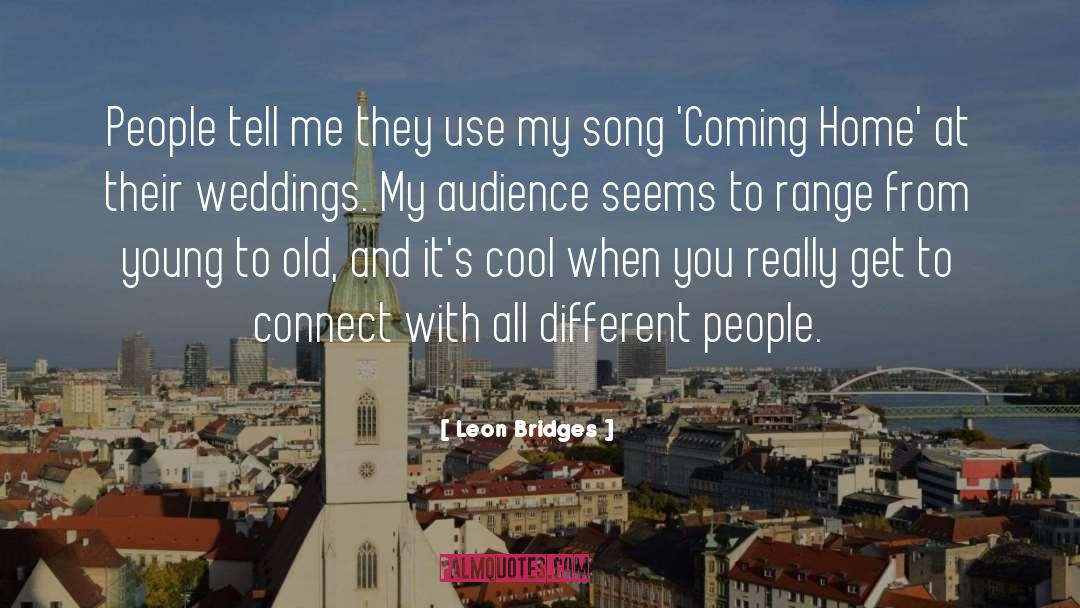 Weddings quotes by Leon Bridges