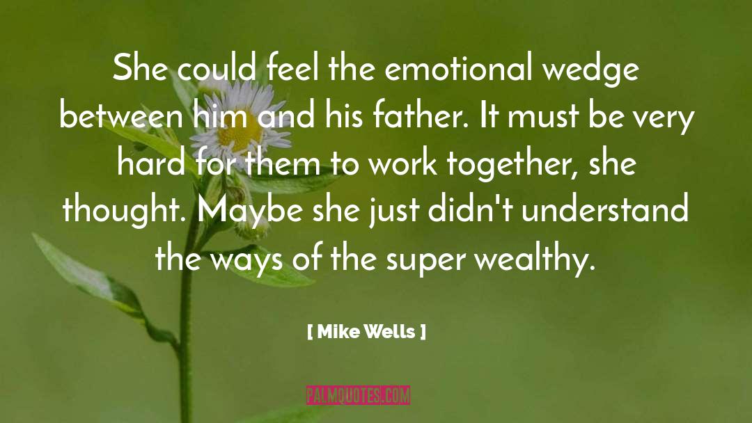 Wedge quotes by Mike Wells