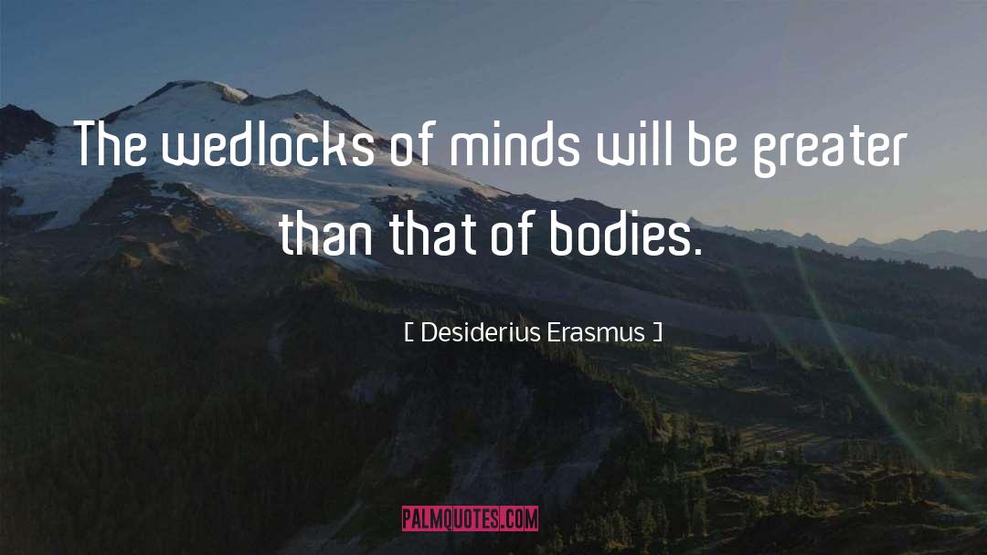 Wedlock quotes by Desiderius Erasmus