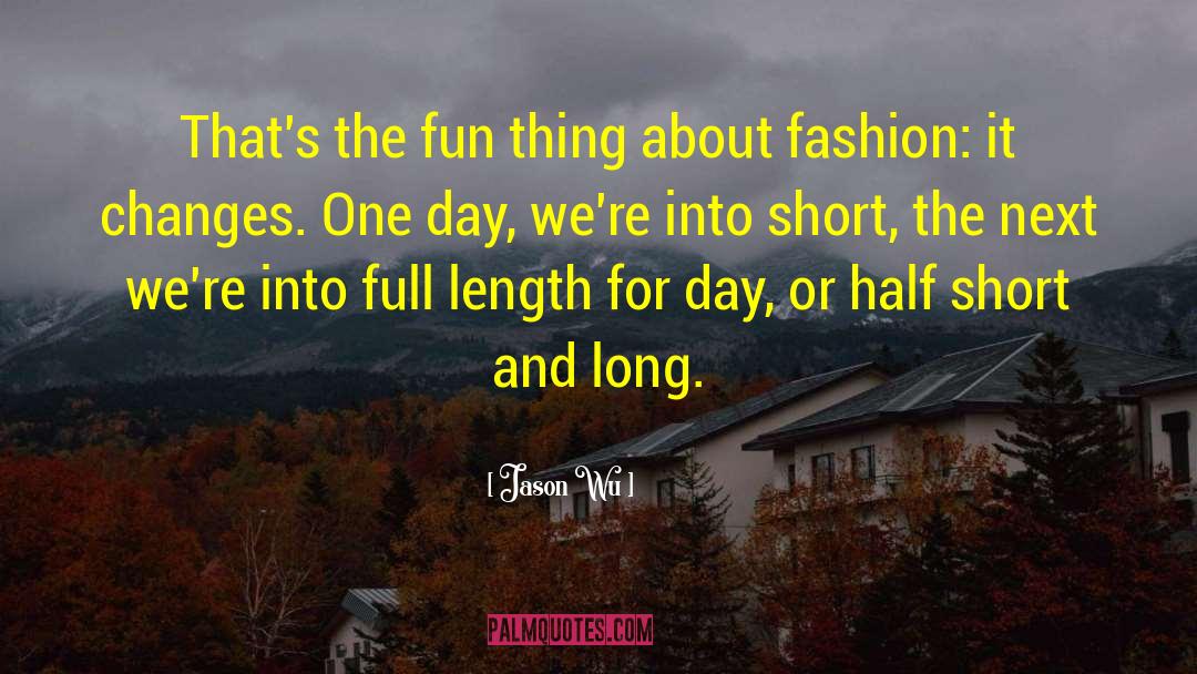 Wednesday Fun Day quotes by Jason Wu