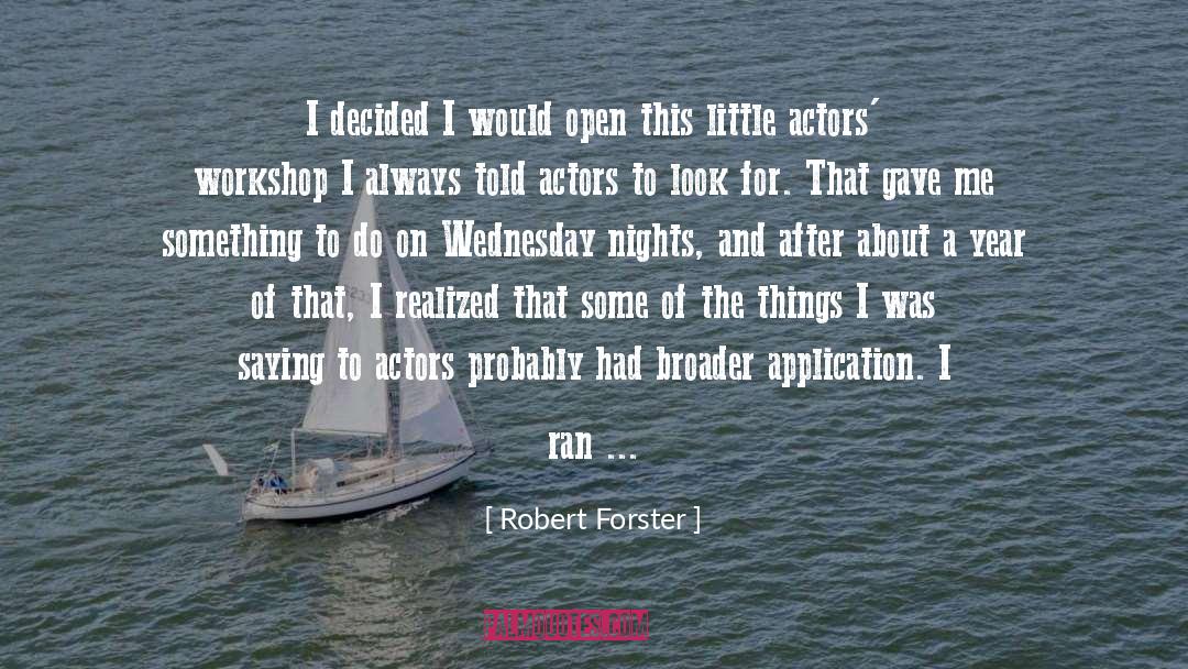 Wednesday Nights quotes by Robert Forster