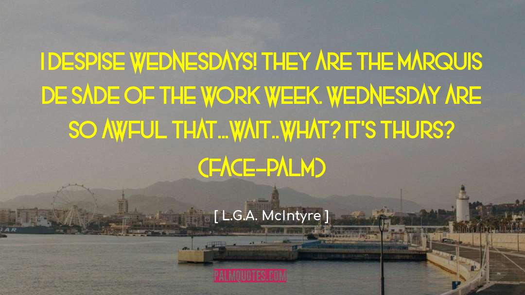 Wednesday quotes by L.G.A. McIntyre