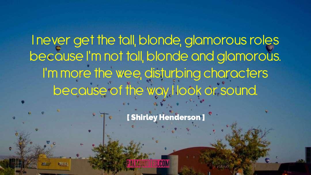 Wee Editions quotes by Shirley Henderson