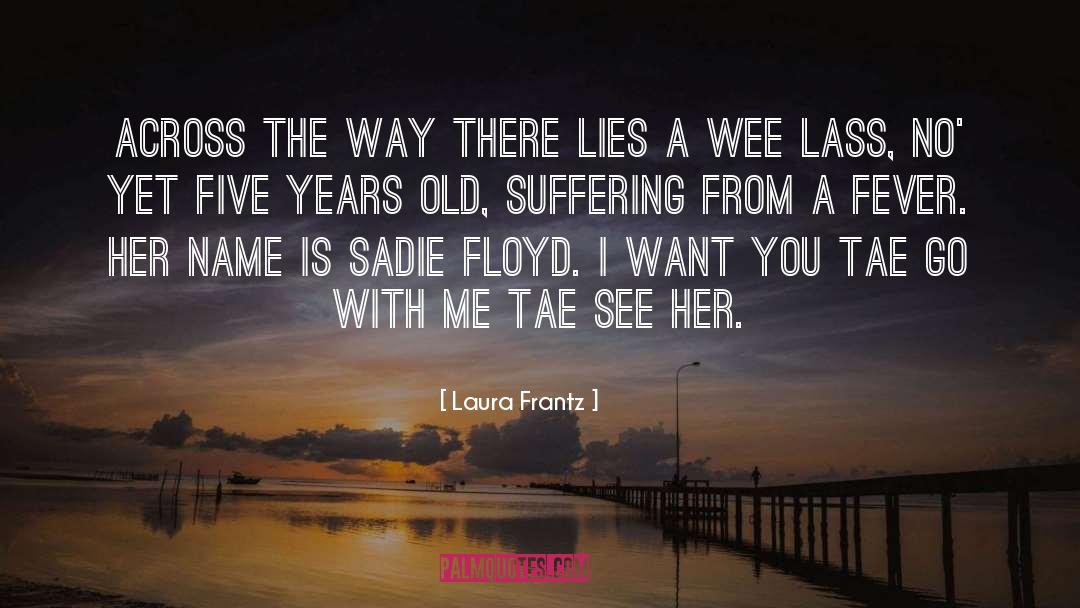 Wee quotes by Laura Frantz