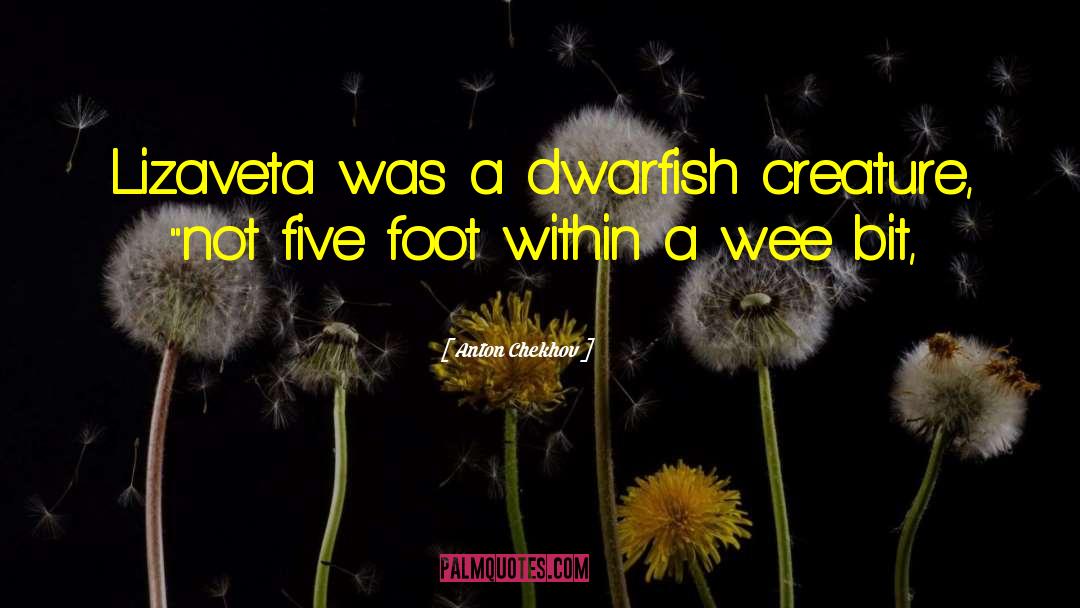 Wee quotes by Anton Chekhov