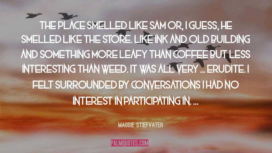 Weed quotes by Maggie Stiefvater