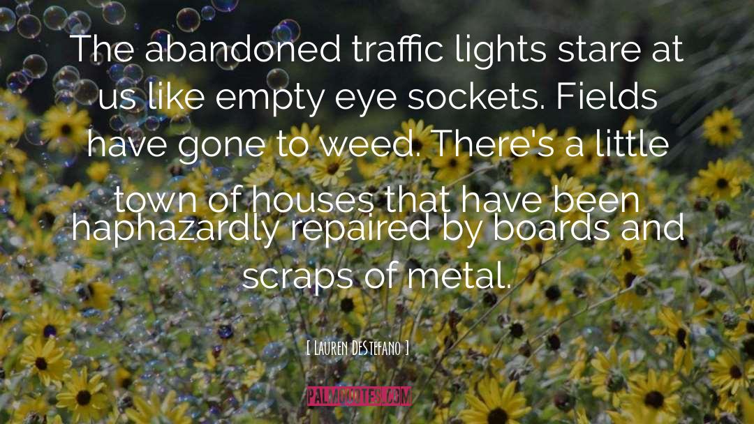 Weed quotes by Lauren DeStefano