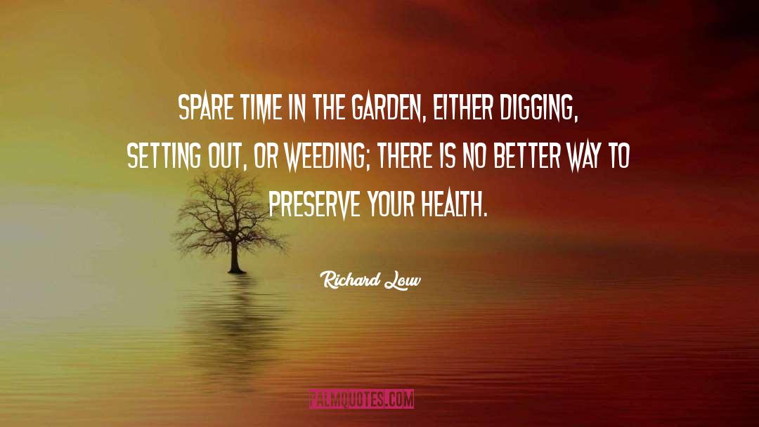 Weeding quotes by Richard Louv