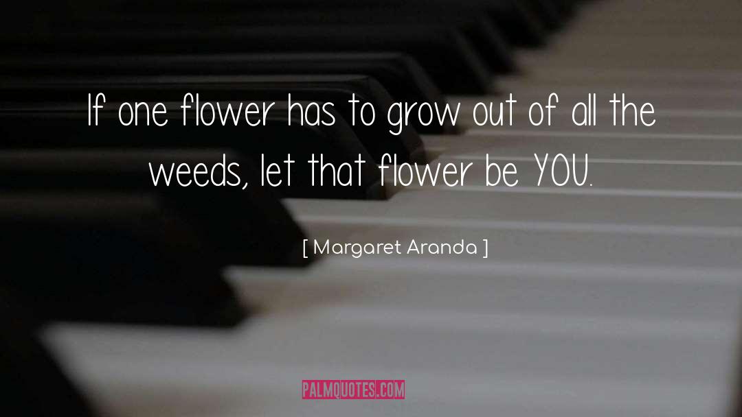 Weeds quotes by Margaret Aranda