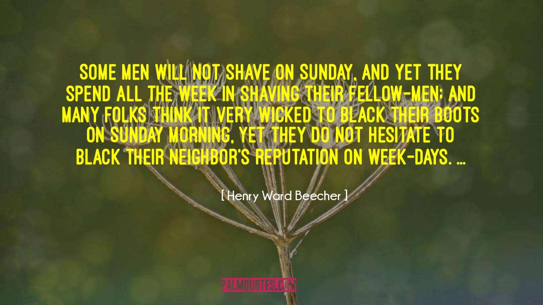 Week Days quotes by Henry Ward Beecher