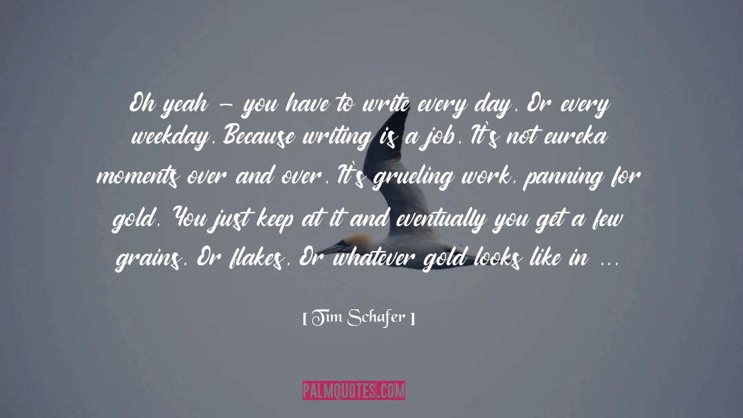 Weekday quotes by Tim Schafer