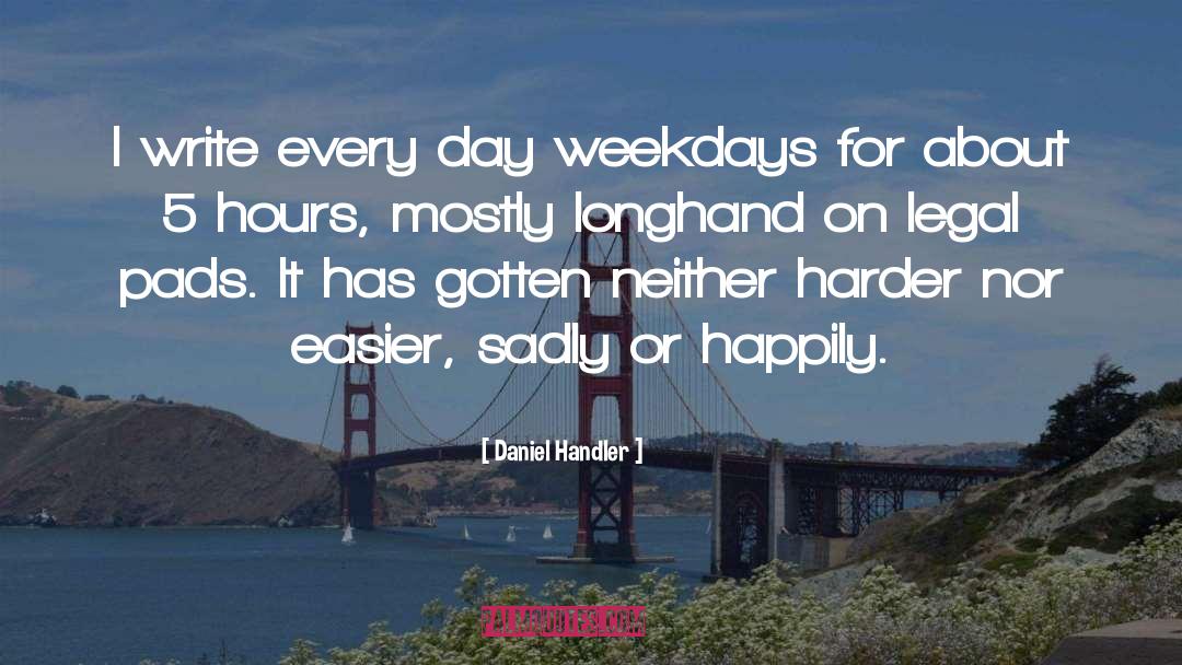 Weekdays quotes by Daniel Handler