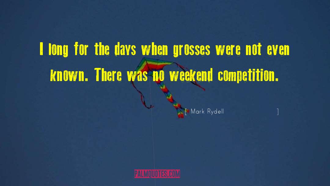 Weekend Kick Off quotes by Mark Rydell