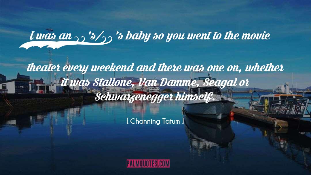 Weekend Meeting quotes by Channing Tatum