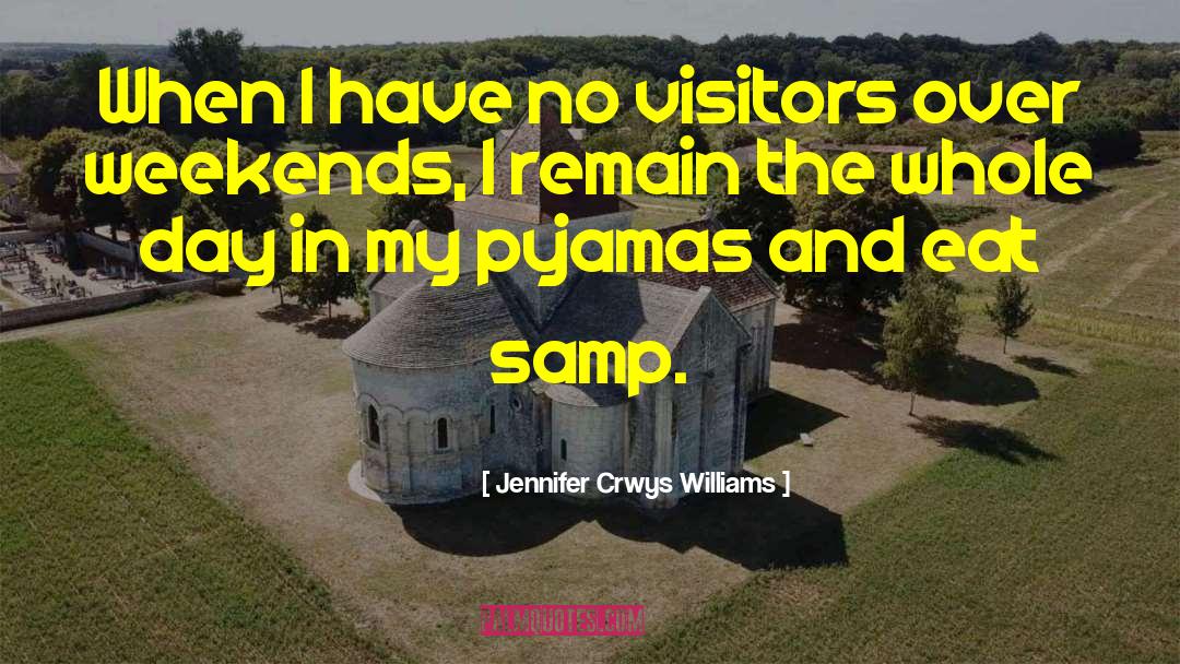 Weekends quotes by Jennifer Crwys Williams