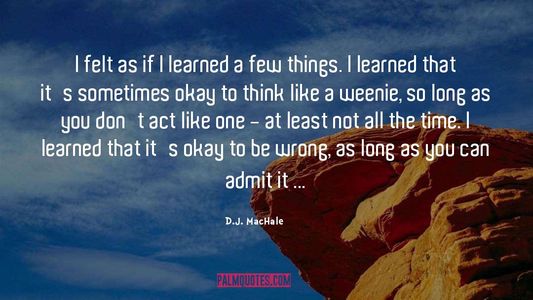 Weenie quotes by D.J. MacHale
