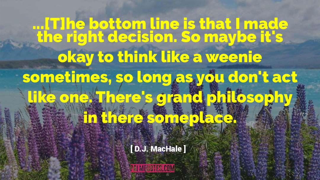 Weenie quotes by D.J. MacHale