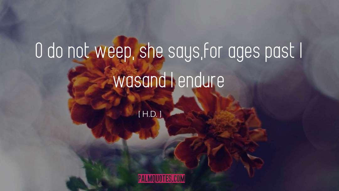 Weep quotes by H.D.