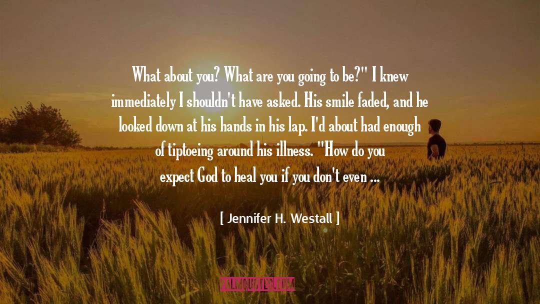 Weepies All That I Want quotes by Jennifer H. Westall