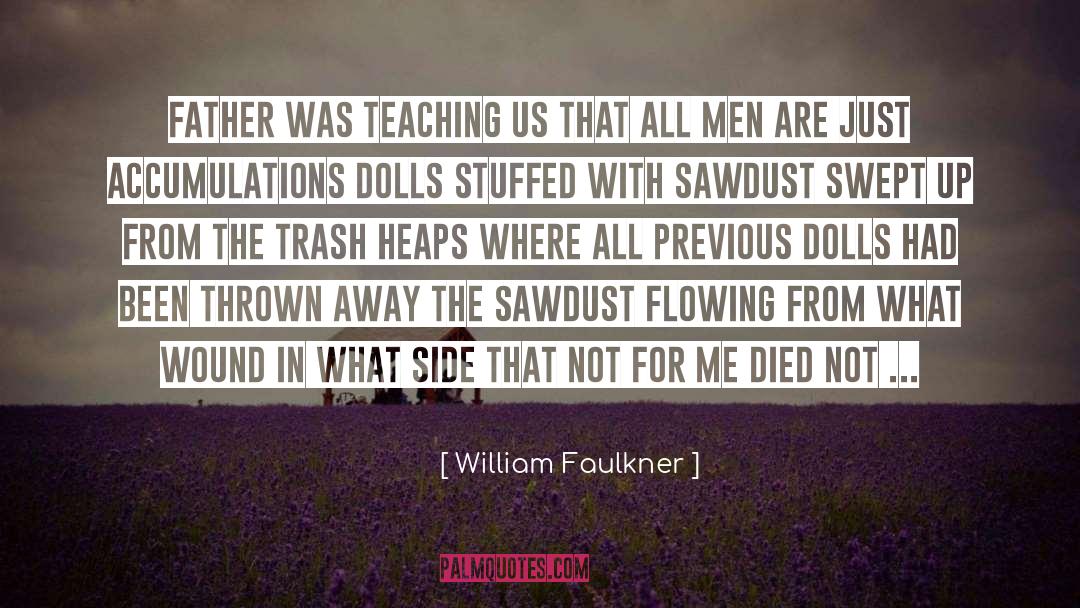 Weeping Father quotes by William Faulkner