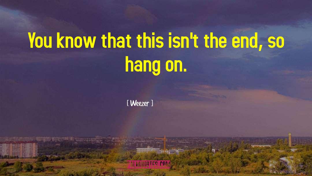 Weezer quotes by Weezer