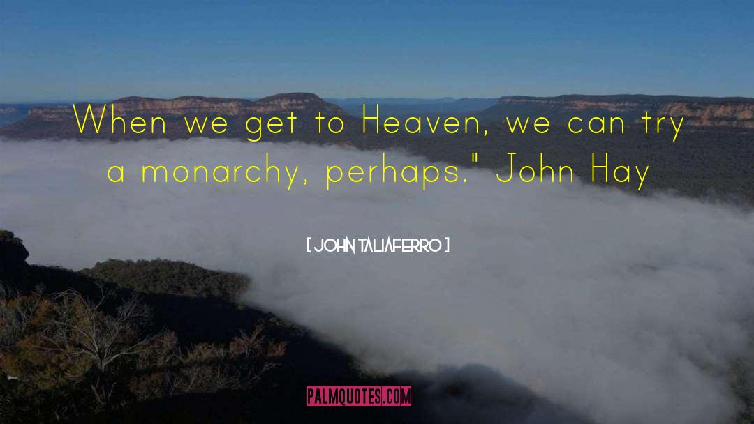 Wegryn John quotes by John Taliaferro