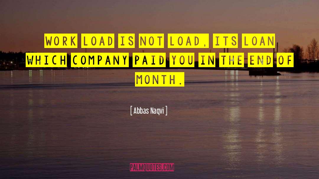 Wehrs Load quotes by Abbas Naqvi