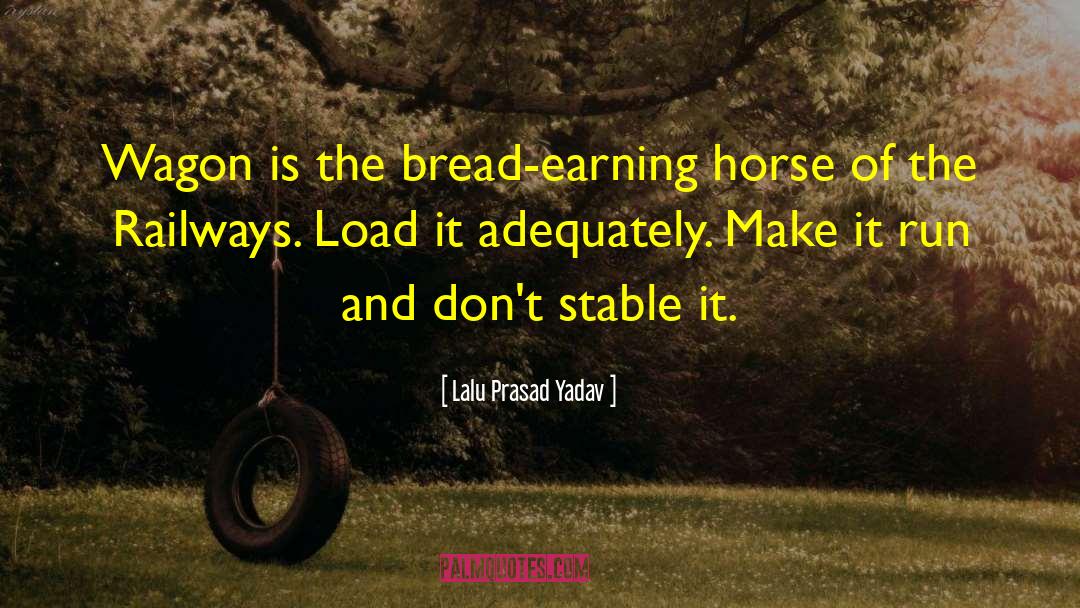 Wehrs Load quotes by Lalu Prasad Yadav