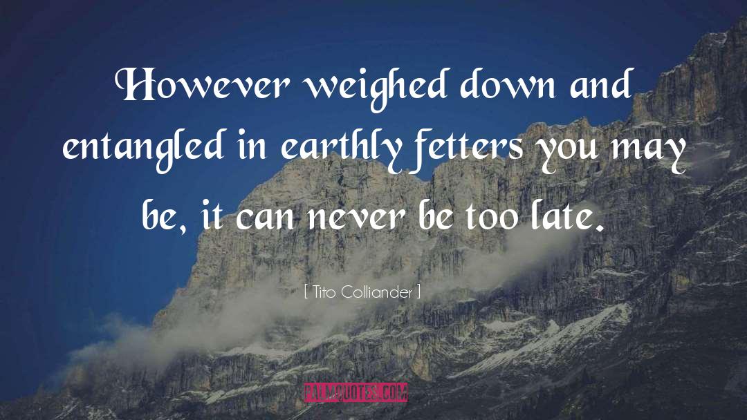 Weighed Down quotes by Tito Colliander