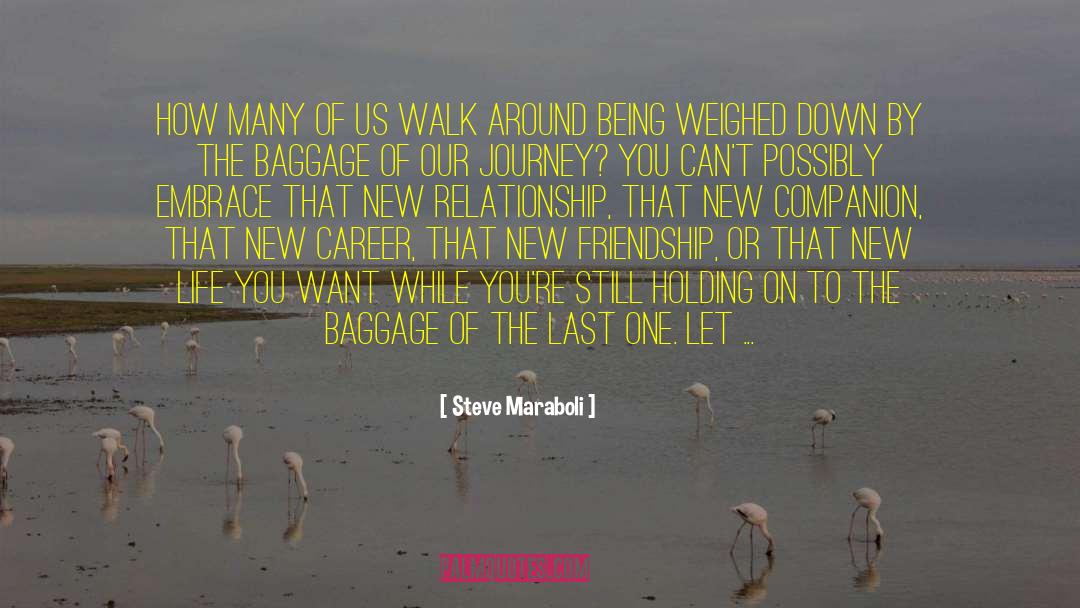 Weighed Down quotes by Steve Maraboli