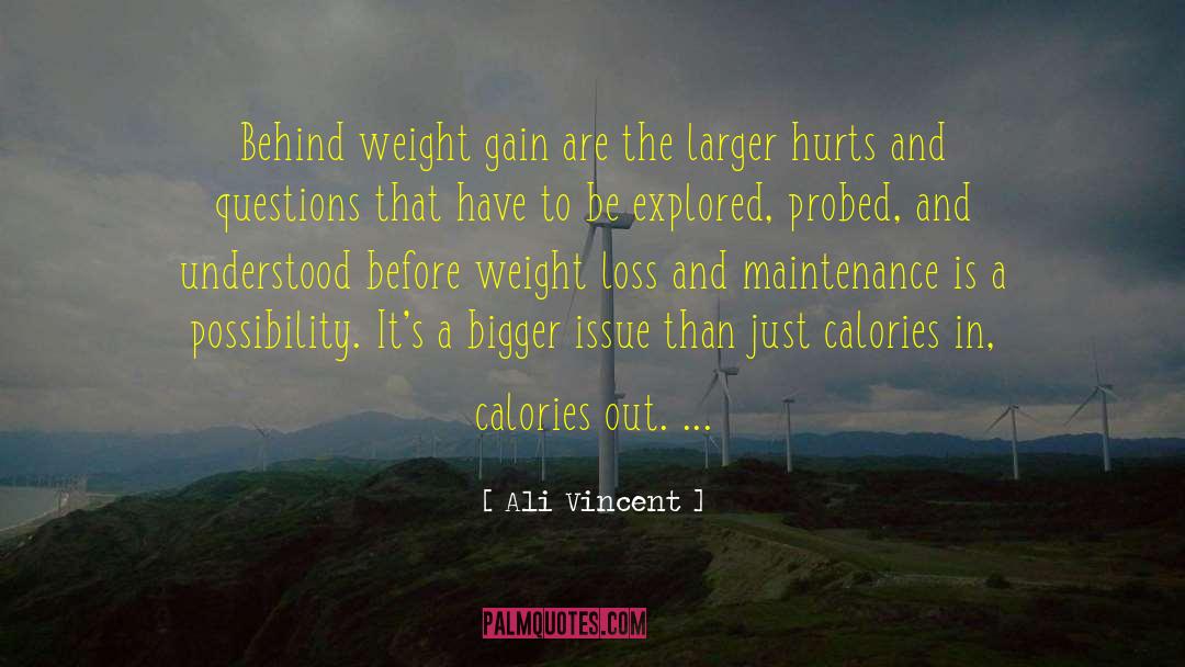 Weight Gain quotes by Ali Vincent