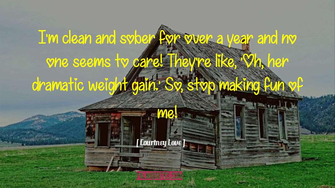 Weight Gain quotes by Courtney Love
