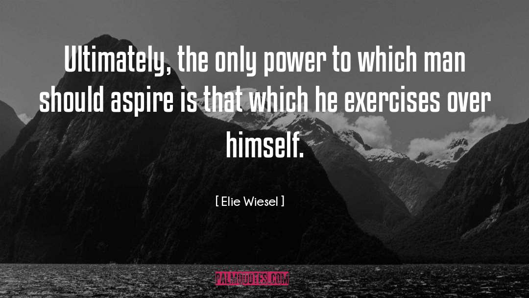 Weight Loss Self Help quotes by Elie Wiesel