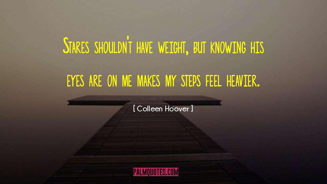 Weight Motivational quotes by Colleen Hoover