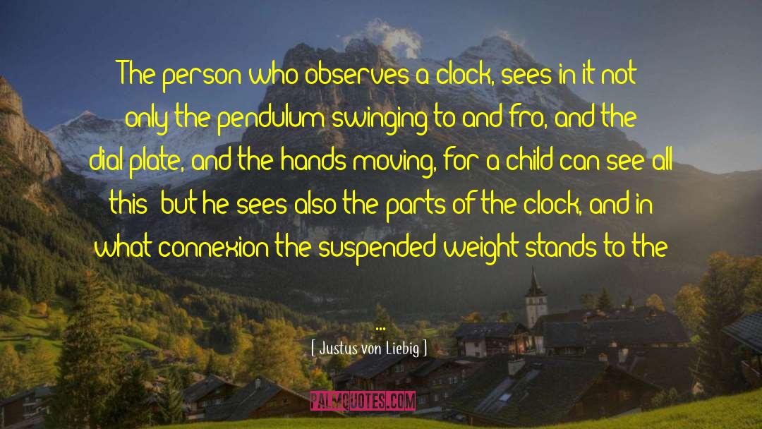 Weight Motivational quotes by Justus Von Liebig
