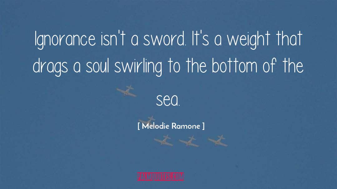 Weight Of The Forest quotes by Melodie Ramone