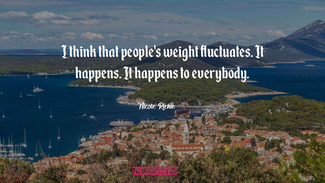 Weight quotes by Nicole Richie