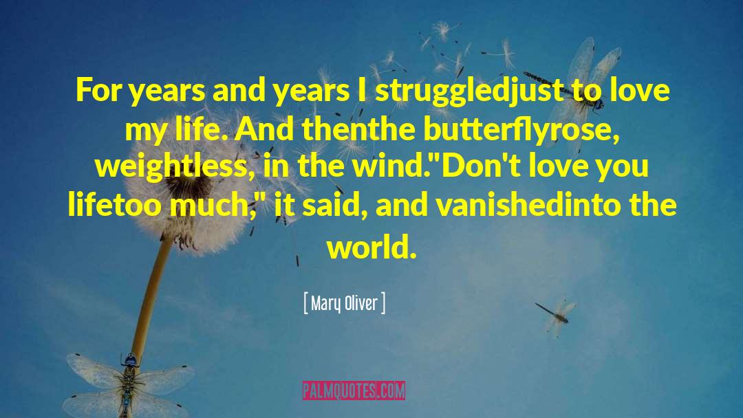 Weightless quotes by Mary Oliver