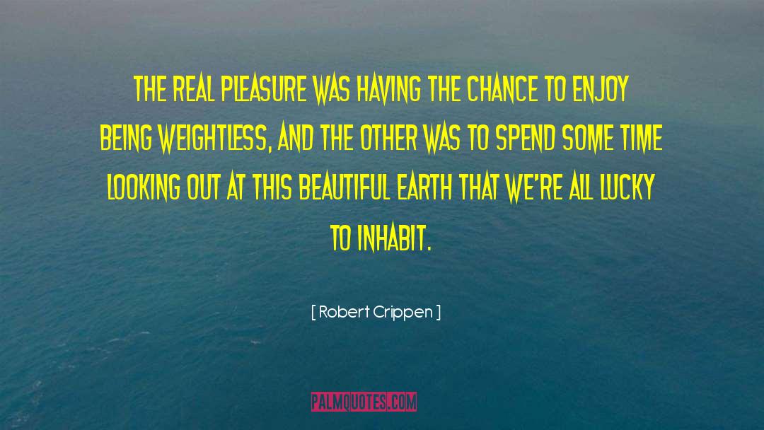 Weightless quotes by Robert Crippen